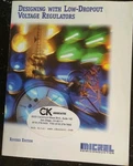 Designing With Low Dropout Voltage Regulators Micrel Semiconductors. Fixed Price $15.00.