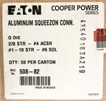 Box Case Of Eaton Cooper Power 508-82 Aluminum Squeeze Connector Die 2/0. Fixed Price $110.00.