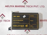 Melcher Ch-uster Bm 1000 Dc Converter 1601 NA.634.30.21.600. Fixed Price $242.99.